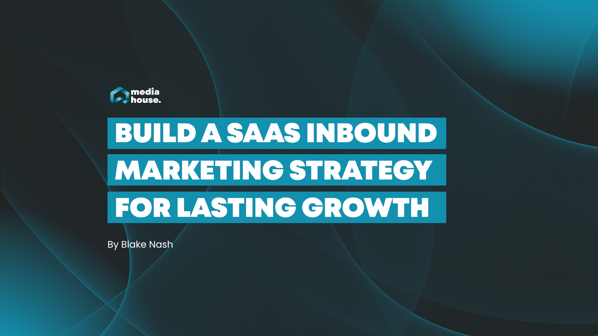 Build a SaaS inbound marketing strategy for lasting growth