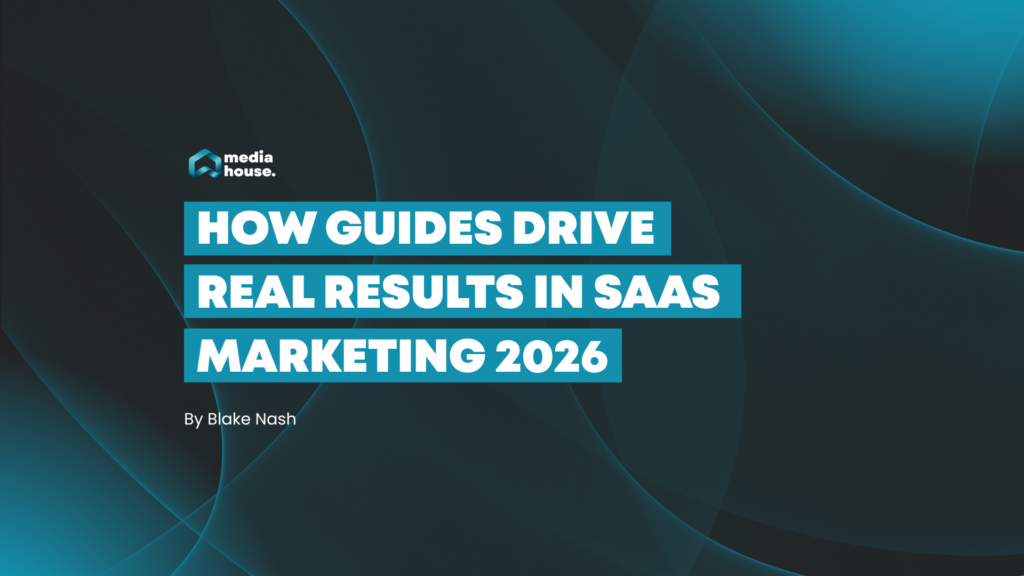 How guides drive real results in SaaS marketing 2026