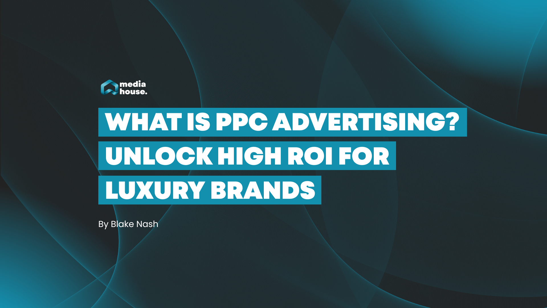 What is PPC advertising? Unlock high ROI for luxury brands